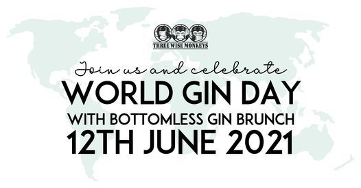 World Gin Day With Bottomless Gin Brunch Colchester Three Wise Monkeys Colchester 12 June 21 World Gin Day With Bottomless Gin Brunch Colchester Three Wise Monkeys Colchester 12 June 21