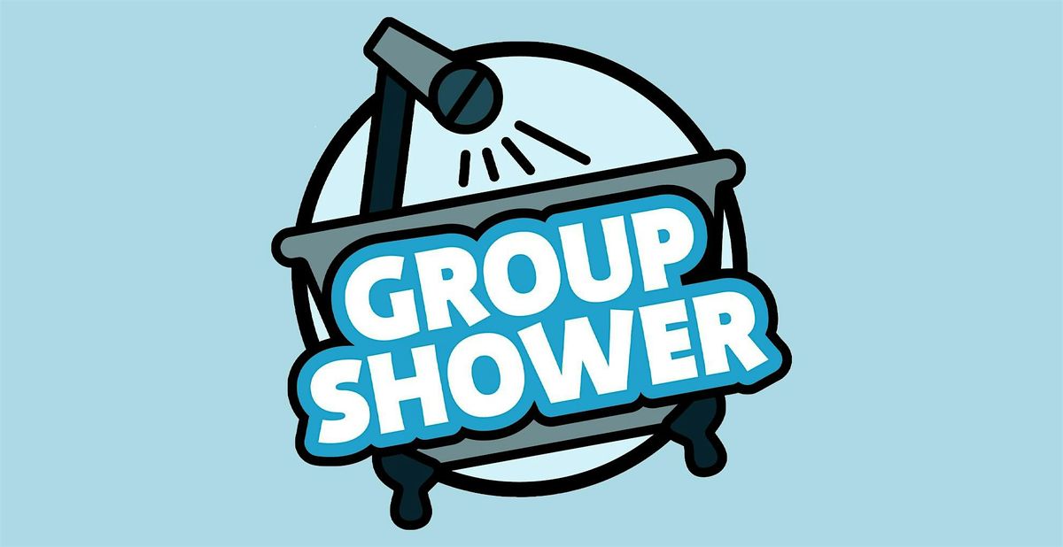 Group Shower: Free Comedy Show w\/ Pizza & Refreshments