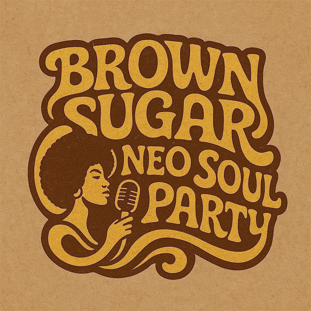 #BrownSugar Neo Soul Party Saturday October 18th FREE w\/RSVP