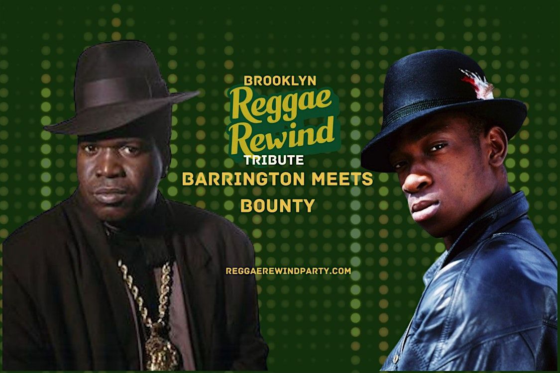 Reggae Rewind: Barrington Meets Bounty
