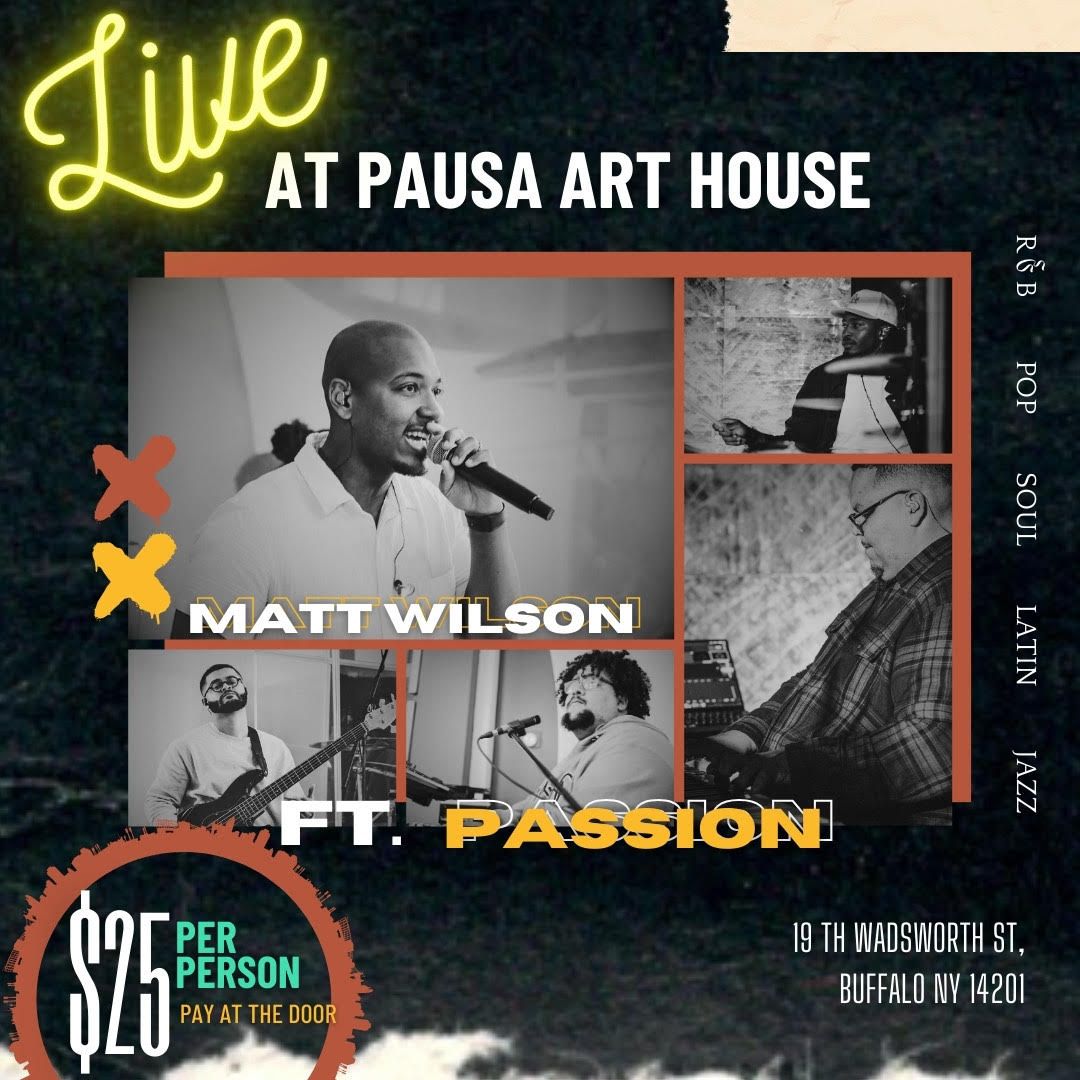  Live at Pausa Art House: Matt Wilson ft. Passion 