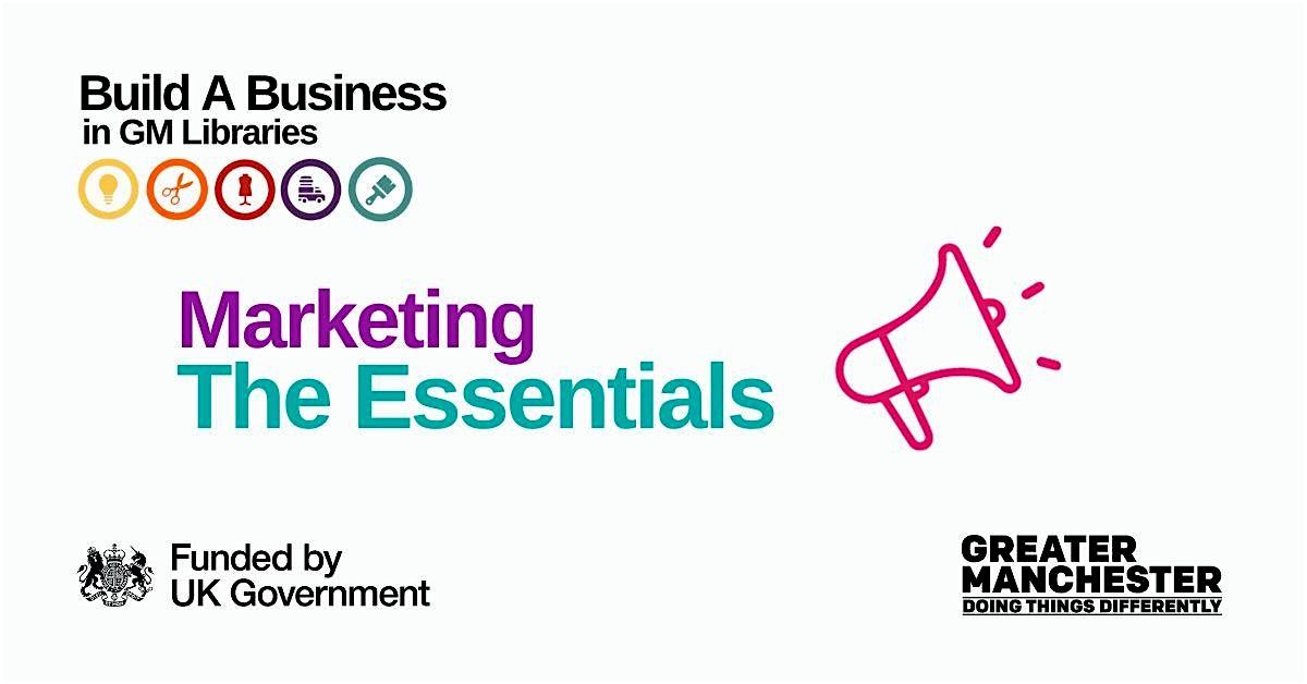 Build A Business:  Marketing - the Essentials
