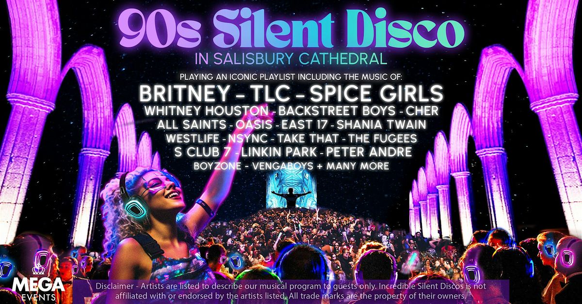 90s Silent Disco in Salisbury Cathedral - Fri 17th Oct (SOLD OUT)