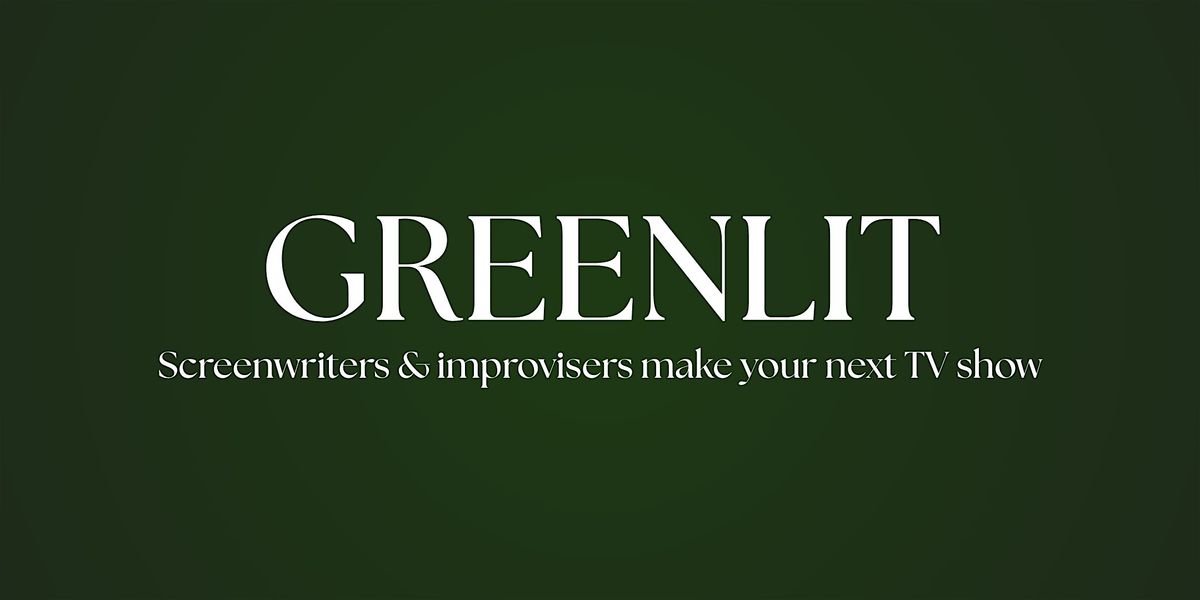 Greenlit