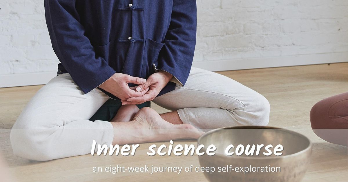 Inner science course - An eight-week journey of deep self-exploration
