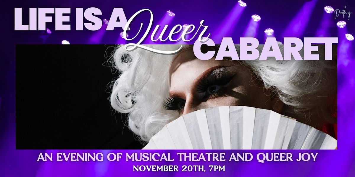 Life is a Queer Cabaret: a night of musical theatre & queer joy