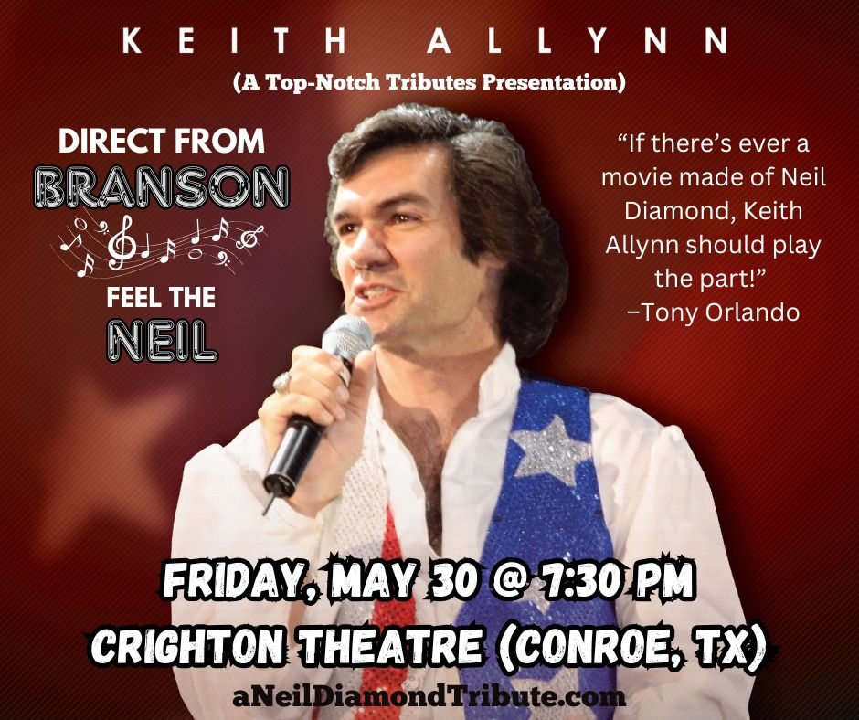 A NEIL DIAMOND TRIBUTE - CONROE TX