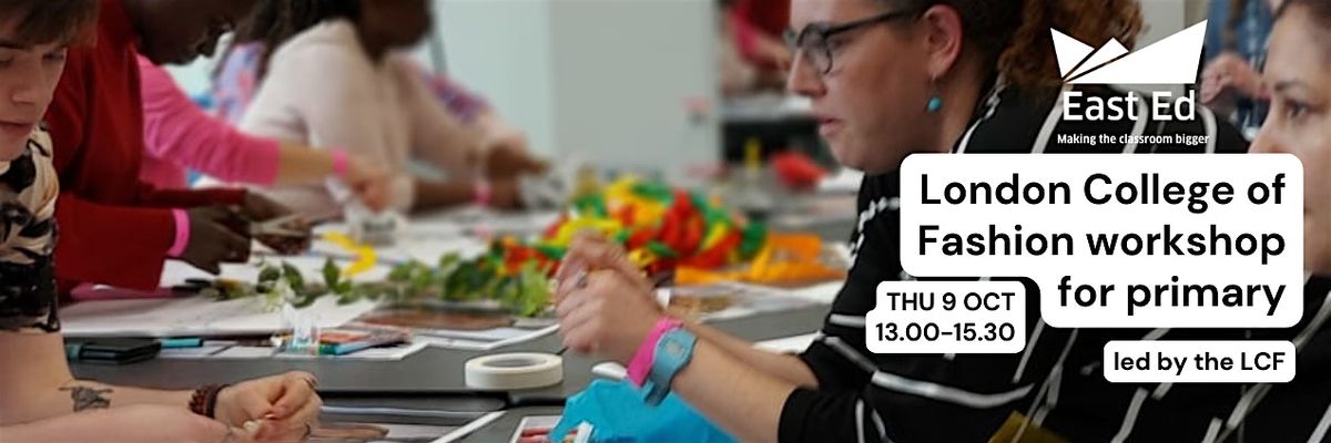 Fashion & Sustainability for Primary teachers, London College of Fashion