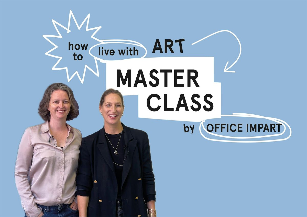 HOW TO LIVE WITH ART Masterclass von OFFICE IMPART