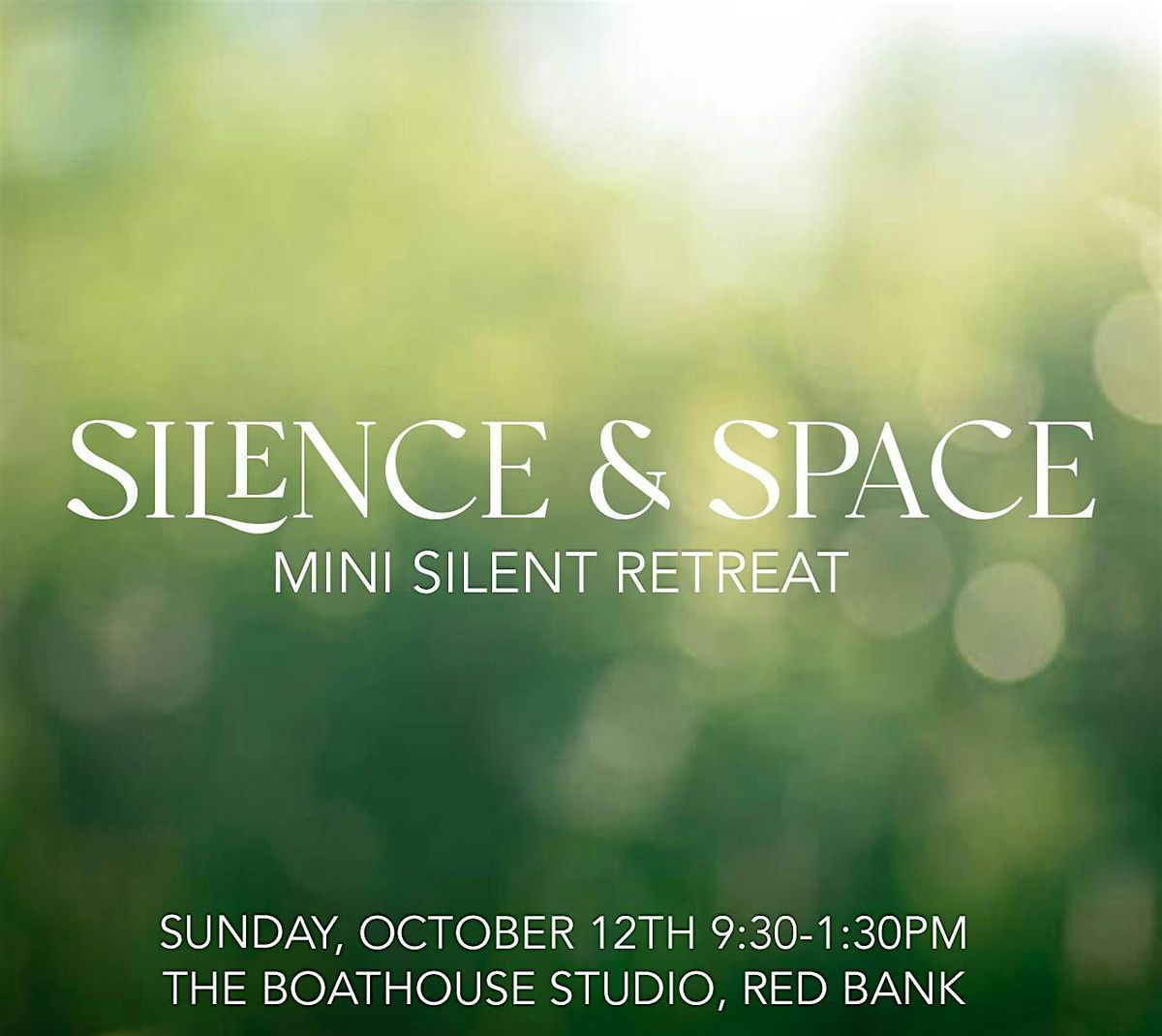 Silence & Space - Mini Silent Retreat