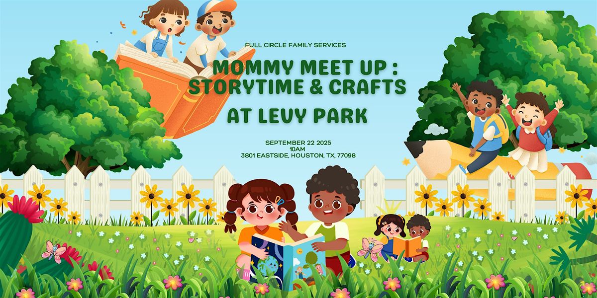 Mommy Meet Up: Storytime & Crafts at Levy Park