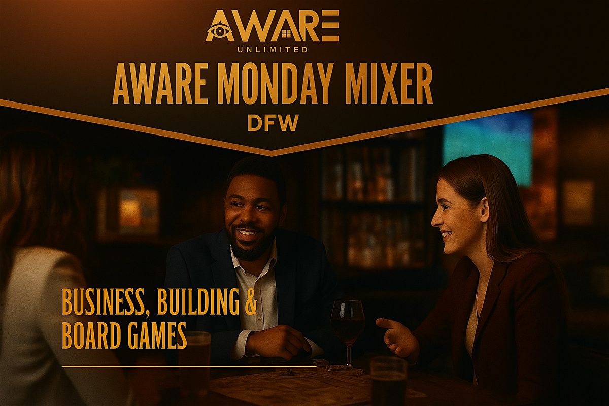 Networking, Cash Prizes, and Board Games @ AWare Monday Mixer - DFW
