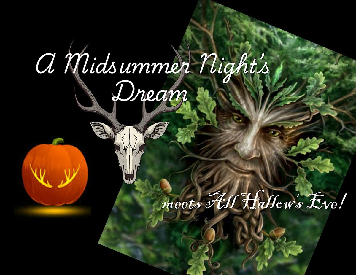 A Midsummer Night\u2019s Dream meets All Hallow's Eve