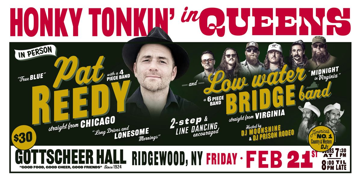 Honky Tonkin' in Queens in person w\/ Pat Reedy and Low Water Bridge Band