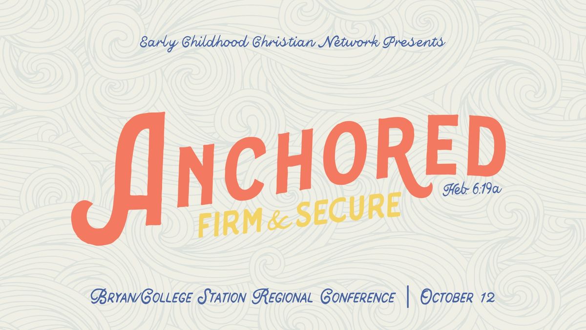 Anchored - Bryan\/College Station Regional Conference