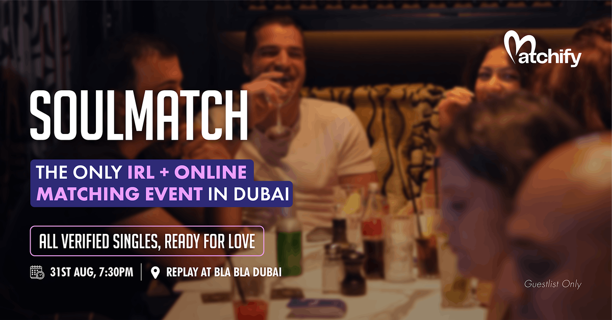 Soulmatch: Exclusive Live matchmaking event for Dubai singles