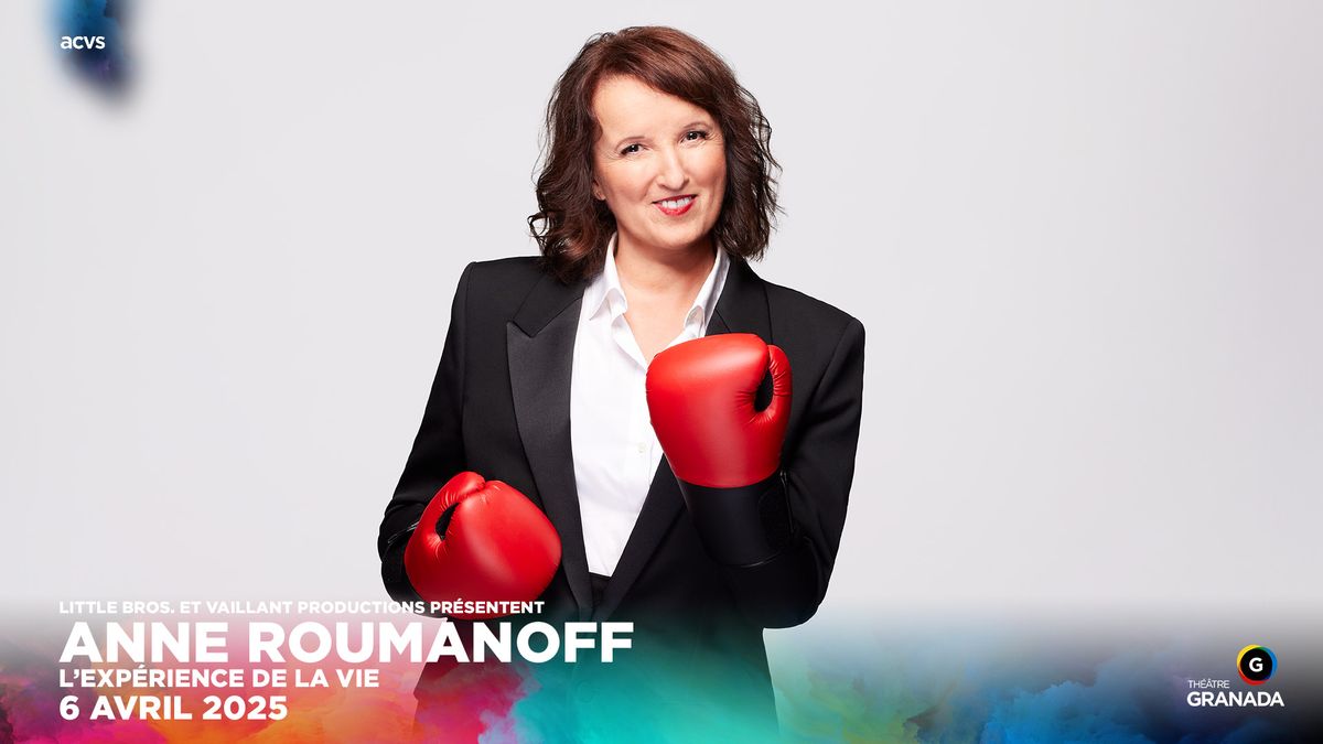 Anne Roumanoff - L'exp\u00e9rience de la vie | Th\u00e9\u00e2tre Granada | Sherbrooke | 