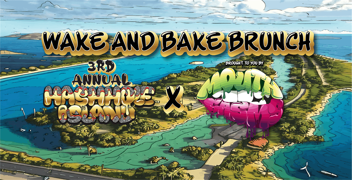 Island Wake n Bake Brunchfest