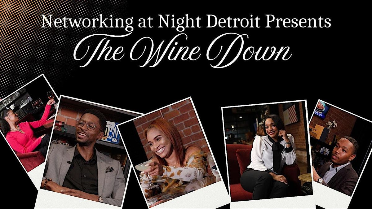Networking at Night Detroit Presents: The Wine Down @ Hush Harbor Speakeasy