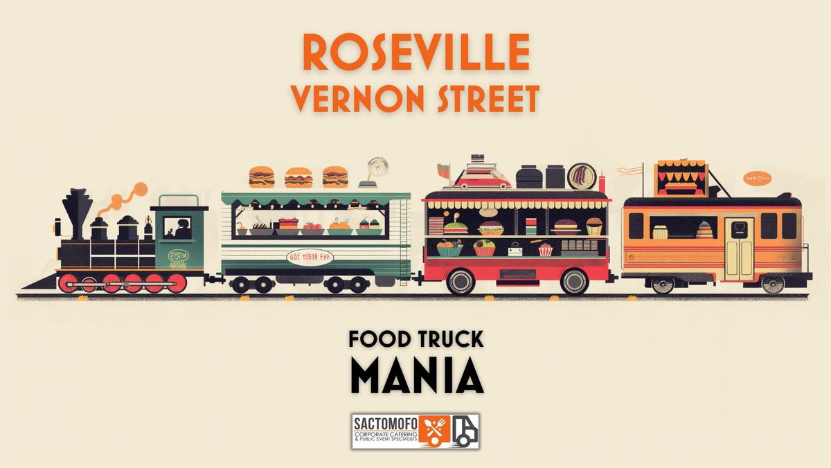 Food Truck Mania - Roseville Vernon Street