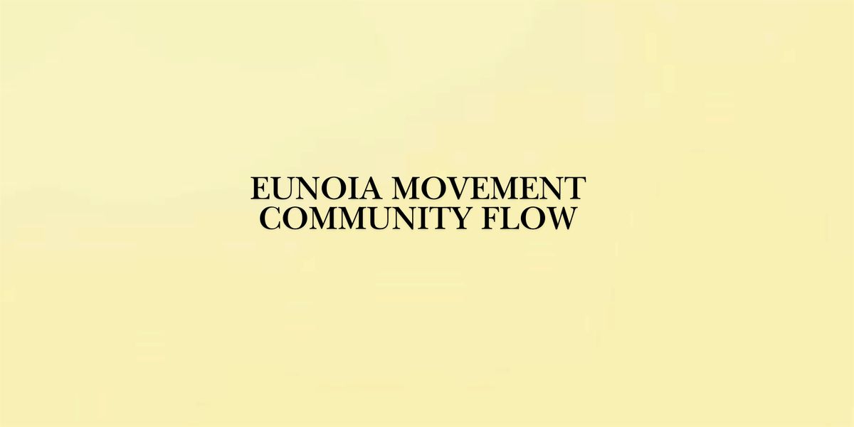 Eunoia Community Flow