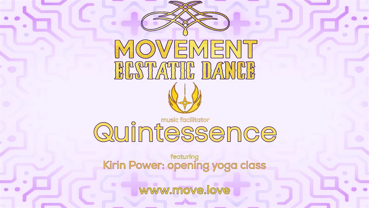 MOVEMENT Ecstatic Dance SF \/\/ QUINTESSENCE
