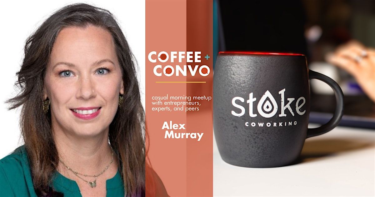 Coffee + Convo w\/ Alex Murray