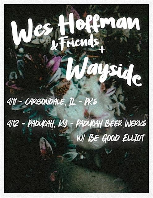 Wes Hoffman & Friends, Wayside, Be Good Elliot at Paducah Beer Werks