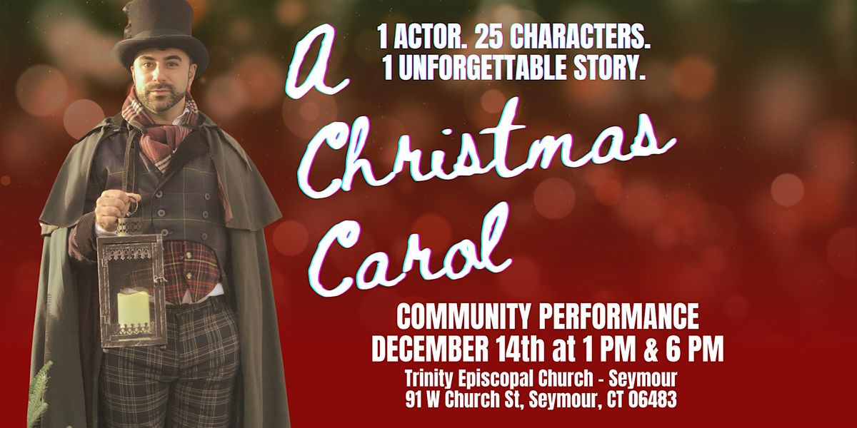 A CHRISTMAS CAROL - Community Performances