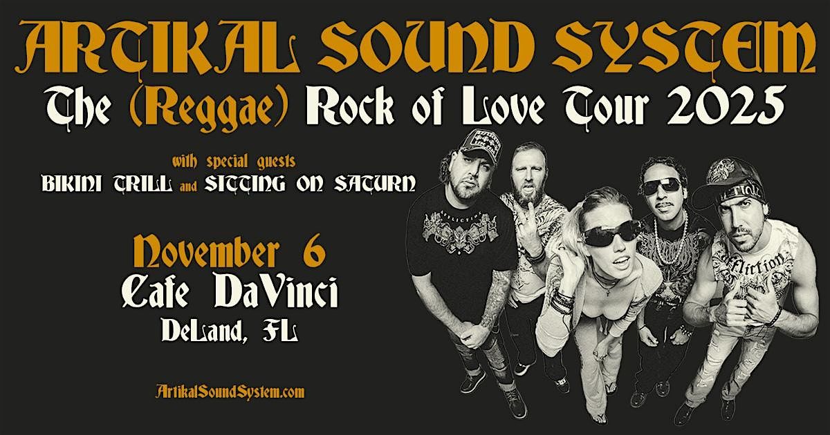 ARTIKAL SOUND SYSTEM w\/ BIKINI TRILL & SITTING ON SATURN - DELAND
