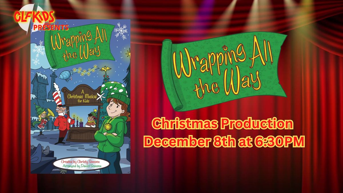 Wrapping All The Way - Christmas Production