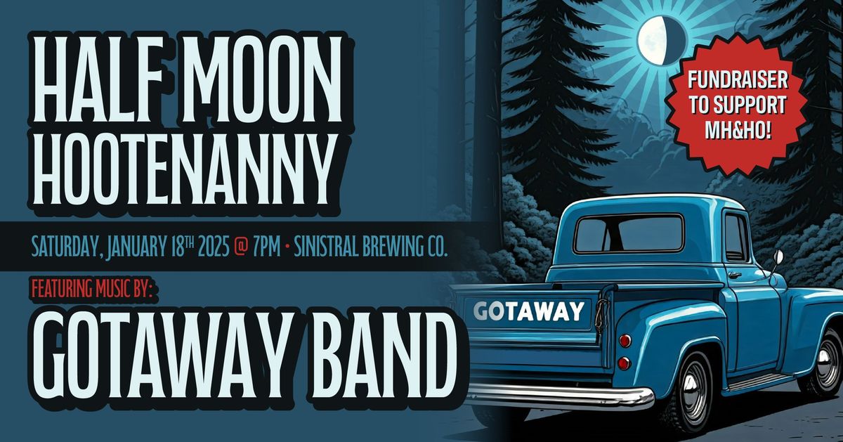 Half Moon Hootenanny: featuring Gotaway Band