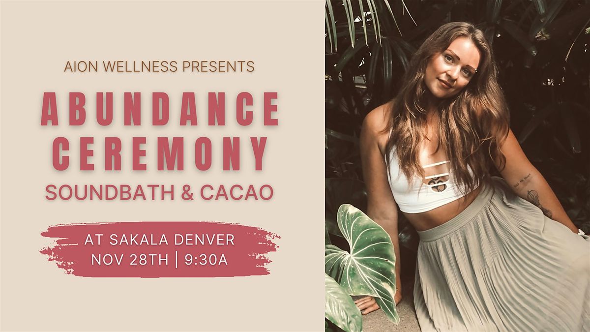 Soundbath & Cacao: Abundance Ceremony