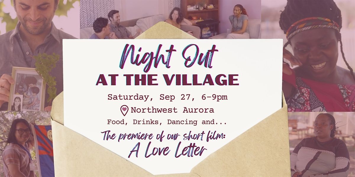 Night Out at The Village: A Love Letter to Our Community