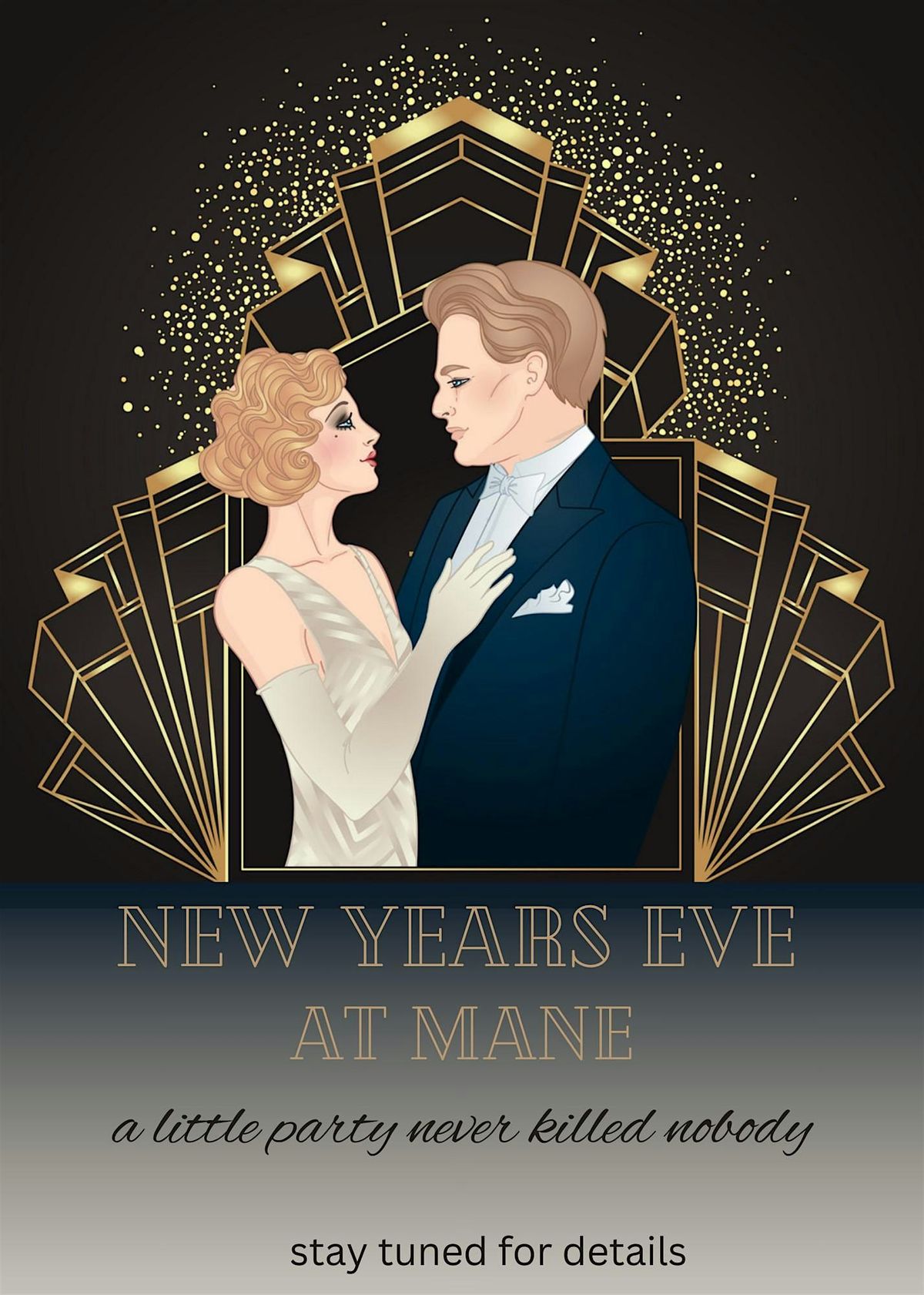 A Little Party Never Killed Nobody-A Gatsby New Years Eve Bash at Mane