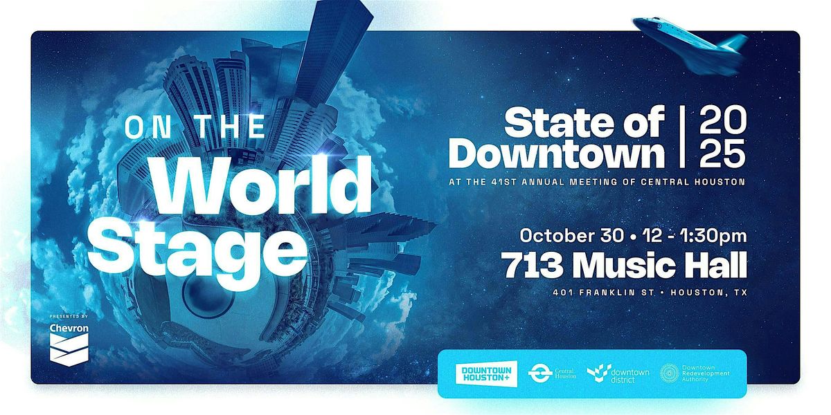 State of Downtown at the 41st Annual Meeting of Central Houston