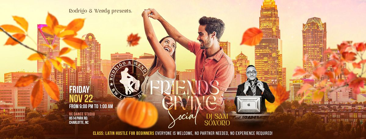 RW FRIENDSGIVING SOCIAL & Latin Hustle Beg Class -  Friday, NOV 22nd  with  Dj Sonoro!!