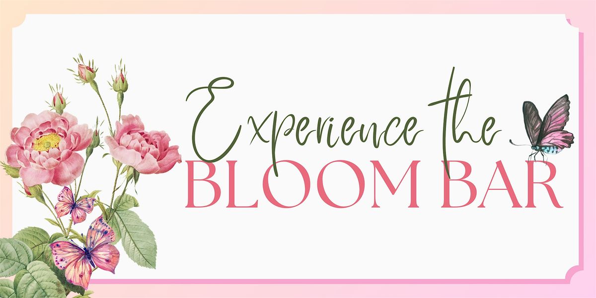 Bloom Bar: A Mother's Day Gift Curation Event