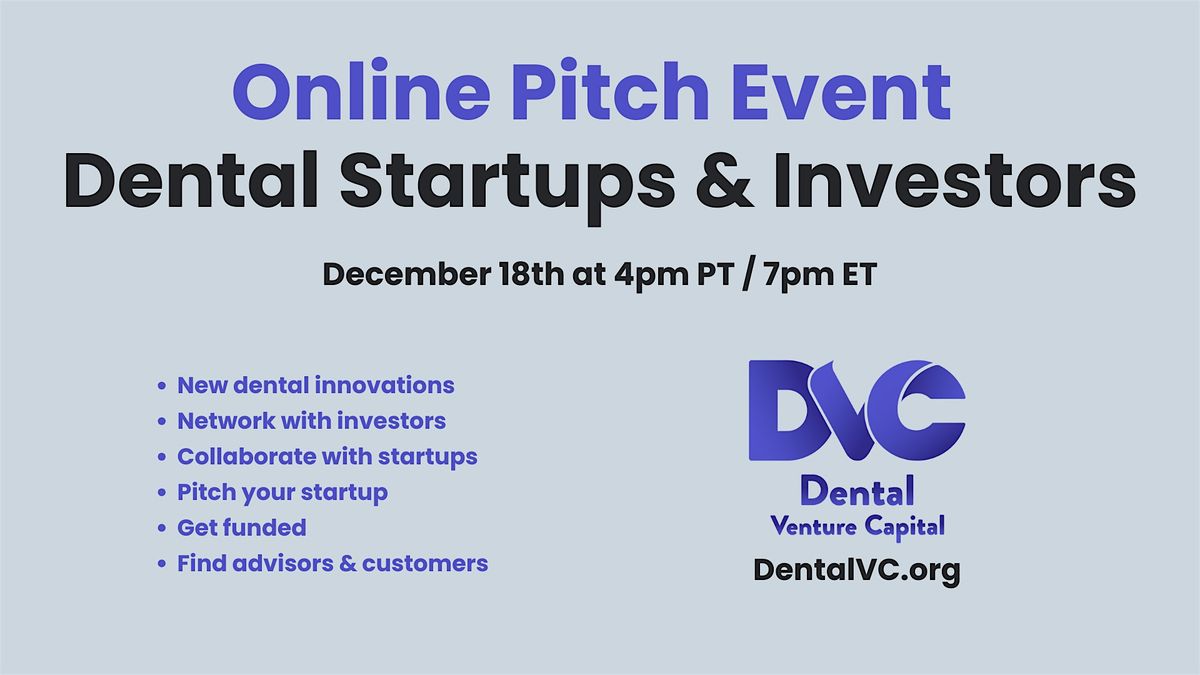 Online Quick Pitch Event by Dental Venture Capital (4 Min Startup Pitches)