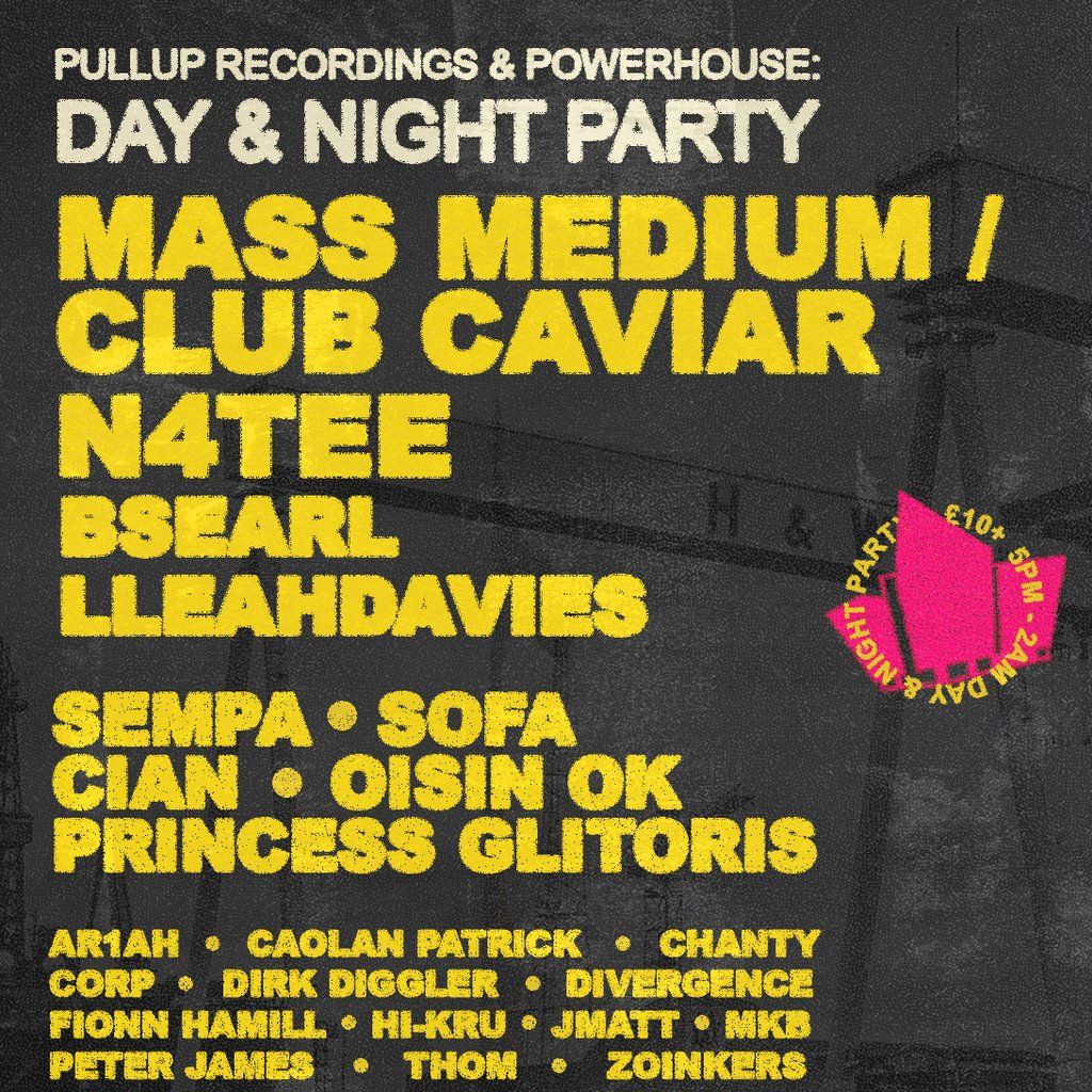 BELFAST: Mass Medium \/ Club Caviar, n4tee, LLEAHDAVIES + More