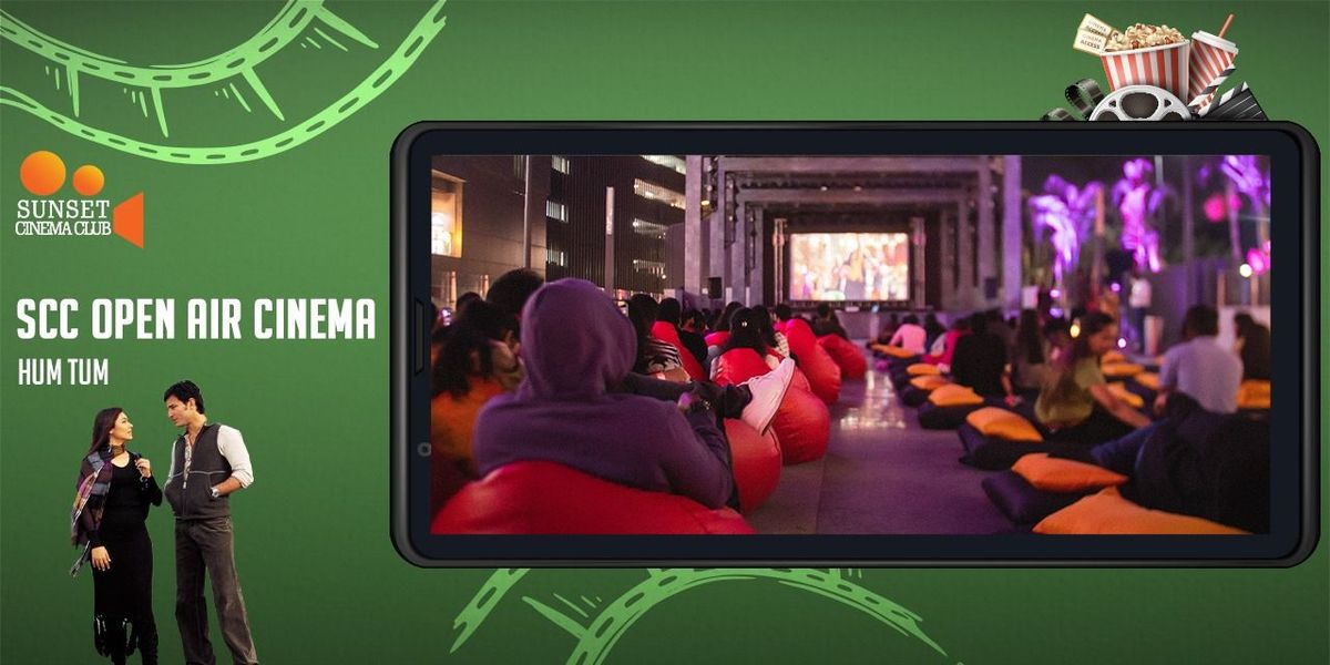 SCC open air  Cinema - Hum Tum