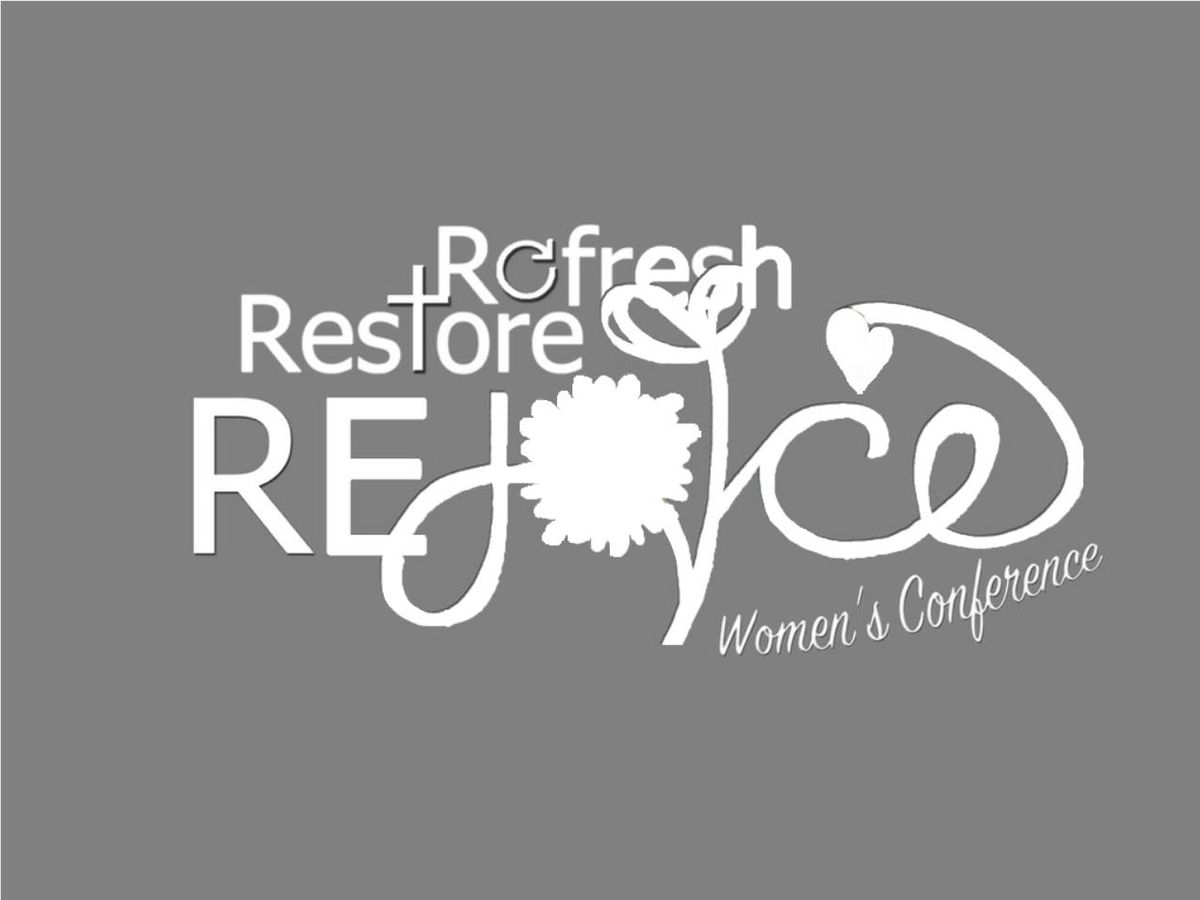 6th Annual Refresh, Restore, Rejoice Women's Conference