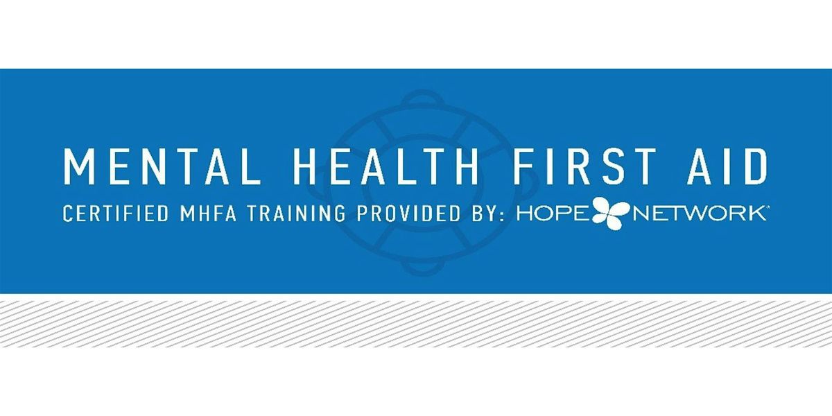 Adult Mental Health First Aid Training (100% Virtual)