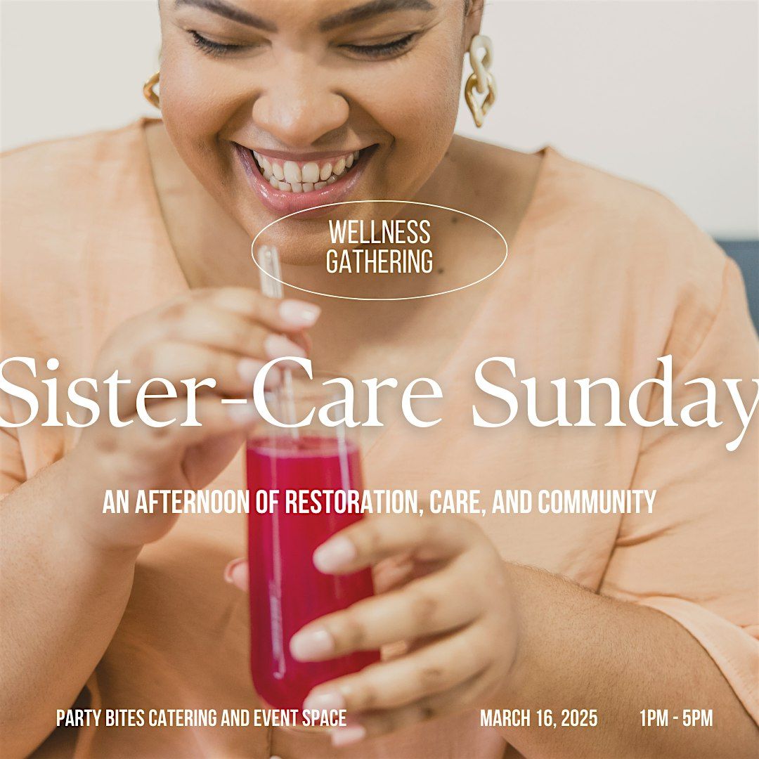 Sister-Care Sunday: Wellness Retreat