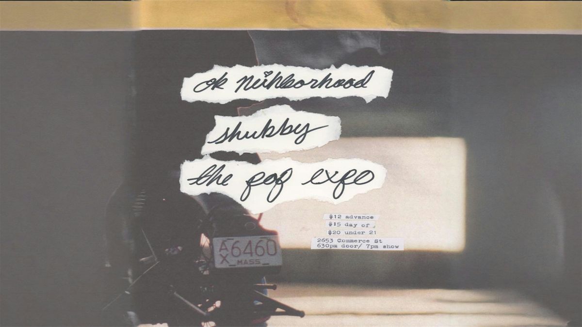 Ok Neighborhood w\/ The Pop Expo + Shubby