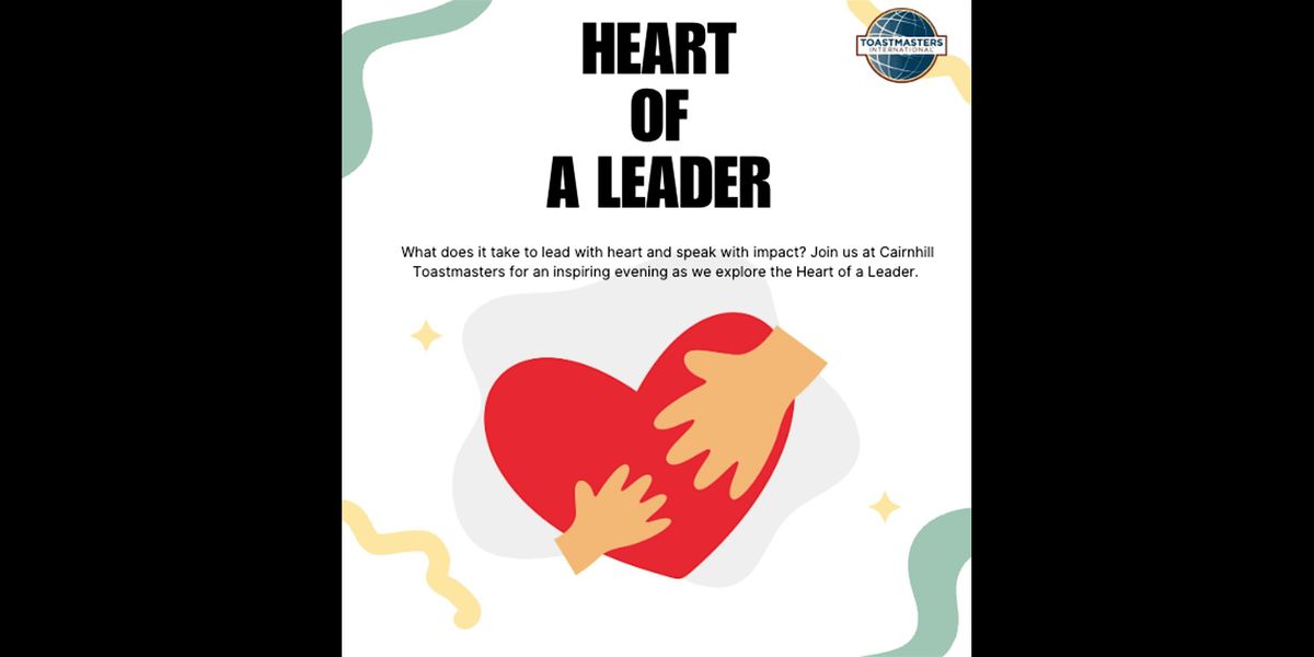 Heart of a Leader: Speak with Courage, Lead with Impact