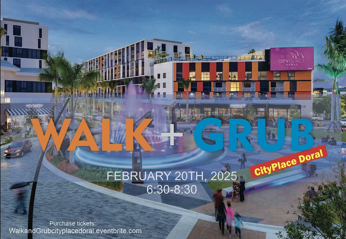 Walk and Grub CityPlace Doral