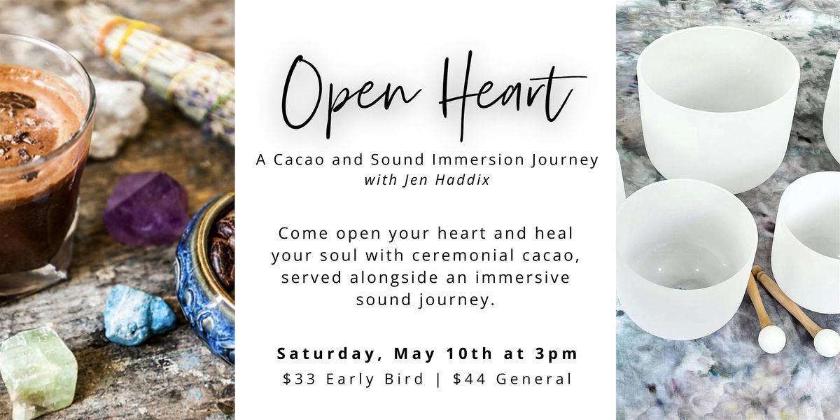 Open Heart: A Cacao and Sound Immersion Journey