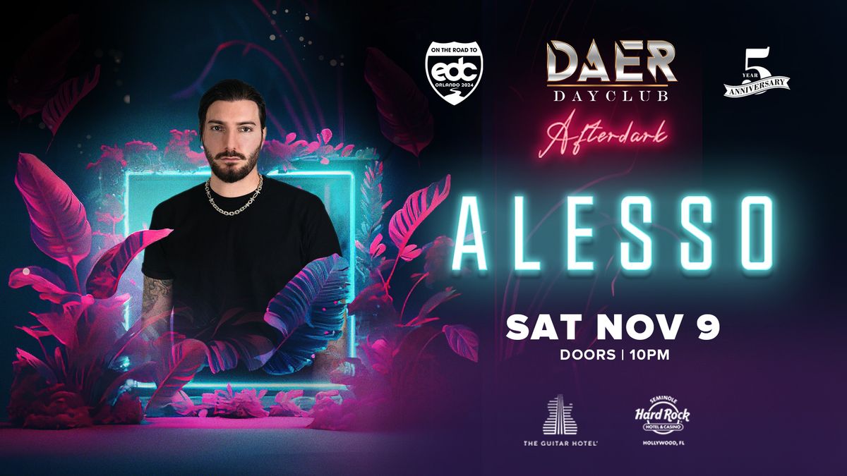 Alesso | DAER Dayclub Afterdark