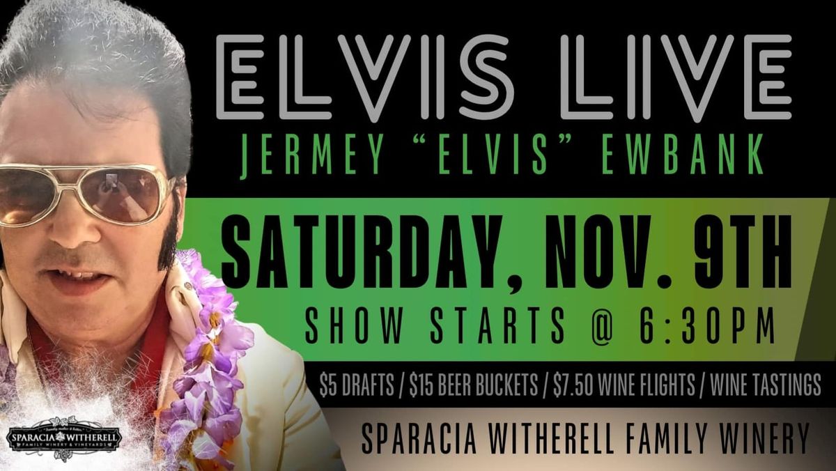 Jeremy Elvis Ewbank Elvis Tribute free show at Sparacia Witherell Family Winery & Vineyard 